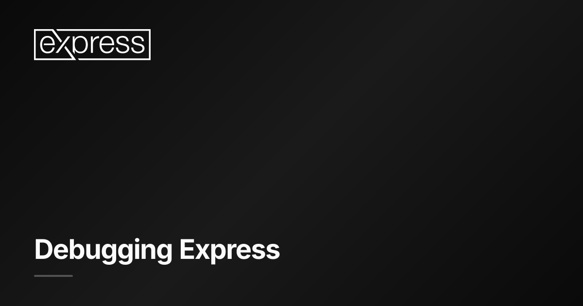 Debugging Express · Express.js