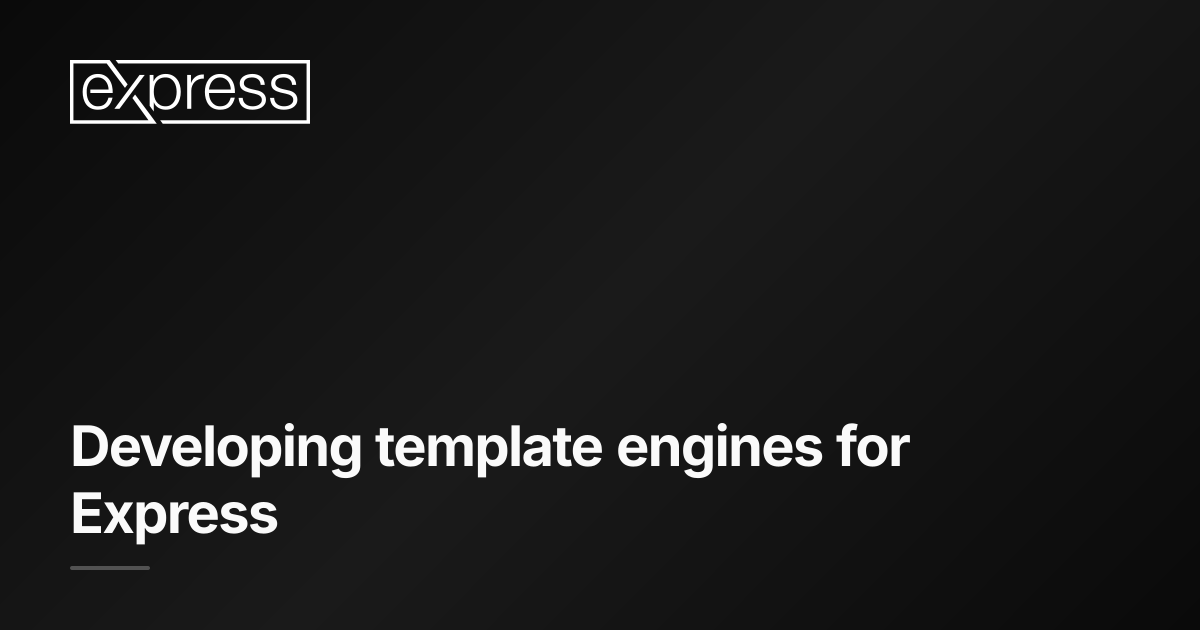 Developing template engines for Express · Express.js